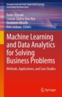 Machine Learning and Data Analytics for Solving Business Problems : Methods, Applications, and Case Studies - Book