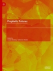 Prophetic Futures - Book