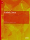 Prophetic Futures - Book