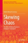 Skewing Chaos : The Role of Political Parties in Paraguay's Legislature - Book