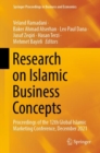 Research on Islamic Business Concepts : Proceedings of the 12th Global Islamic Marketing Conference, December 2021 - eBook
