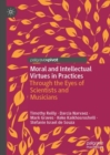 Moral and Intellectual Virtues in Practices : Through the Eyes of Scientists and Musicians - Book