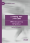 Assessing Hate Crime Laws : A Multidisciplinary Perspective - Book