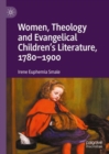 Women, Theology and Evangelical Children's Literature, 1780-1900 - eBook