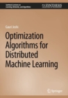 Optimization Algorithms for Distributed Machine Learning - Book