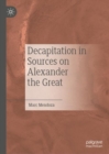 Decapitation in Sources on Alexander the Great - Book