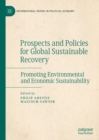 Prospects and Policies for Global Sustainable Recovery : Promoting Environmental and Economic Sustainability - Book