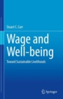 Wage and Well-being : Toward Sustainable Livelihood - Book