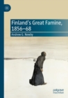 Finland’s Great Famine, 1856-68 - Book