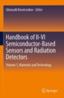 Handbook of II-VI Semiconductor-Based Sensors and Radiation Detectors : Volume 1, Materials and Technology - Book