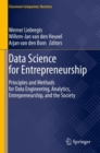 Data Science for Entrepreneurship : Principles and Methods for Data Engineering, Analytics, Entrepreneurship, and the Society - Book
