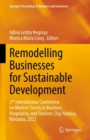 Remodelling Businesses for Sustainable Development : 2nd International Conference on Modern Trends in Business, Hospitality, and Tourism, Cluj-Napoca, Romania, 2022 - eBook
