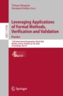 Leveraging Applications of Formal Methods, Verification and Validation. Practice : 11th International Symposium, ISoLA 2022, Rhodes, Greece, October 22-30, 2022, Proceedings, Part IV - Book