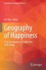 Geography of Happiness : A Spatial Analysis of Subjective Well-Being - Book