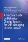 A Practical Guide on Behaviour Change Support for Self-Managing Chronic Disease - Book