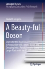 A Beauty-ful Boson : Search for the Higgs Boson Produced in Association with a Vector Boson and Decaying into a Pair of b-quarks Using Large-R Jets with the ATLAS Detector - Book
