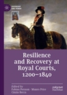 Resilience and Recovery at Royal Courts, 1200–1840 - Book