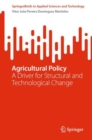 Agricultural Policy : A Driver for Structural and Technological Change - eBook