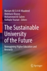 The Sustainable University of the Future : Reimagining Higher Education and Research - Book