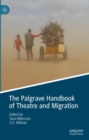 The Palgrave Handbook of Theatre and Migration - Book