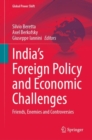 India's Foreign Policy and Economic Challenges : Friends, Enemies and Controversies - eBook