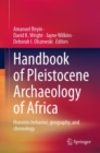 Handbook of Pleistocene Archaeology of Africa : Hominin behavior, geography, and chronology - Book