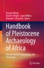 Handbook of Pleistocene Archaeology of Africa : Hominin behavior, geography, and chronology - eBook