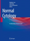 Normal Cytology : An Illustrated, Practical Guide - Book