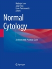 Normal Cytology : An Illustrated, Practical Guide - Book