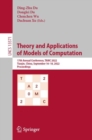 Theory and Applications of Models of Computation : 17th Annual Conference, TAMC 2022, Tianjin, China, September 16-18, 2022, Proceedings - eBook