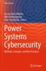 Power Systems Cybersecurity : Methods, Concepts, and Best Practices - Book