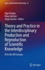 Theory and Practice in the Interdisciplinary Production and Reproduction of Scientific Knowledge : ID in the XXI Century - eBook