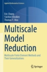 Multiscale Model Reduction : Multiscale Finite Element Methods and Their Generalizations - Book