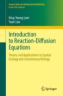 Introduction to Reaction-Diffusion Equations : Theory and Applications to Spatial Ecology and Evolutionary Biology - Book