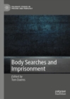 Body Searches and Imprisonment - Book