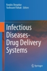 Infectious Diseases Drug Delivery Systems - Book