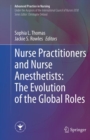 Nurse Practitioners and Nurse Anesthetists: The Evolution of the Global Roles - eBook