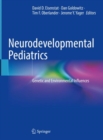 Neurodevelopmental Pediatrics : Genetic and Environmental Influences - eBook