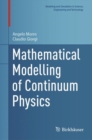 Mathematical Modelling of Continuum Physics - Book
