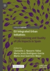 EU Integrated Urban Initiatives : Policy Learning and Quality of Life Impacts in Spain - eBook