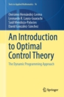 An Introduction to Optimal Control Theory : The Dynamic Programming Approach - eBook