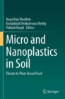Micro and Nanoplastics in Soil : Threats to Plant-Based Food - Book