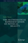 The Mathematical Representation of Physical Reality - Book