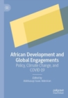 African Development and Global Engagements : Policy, Climate Change, and COVID-19 - Book