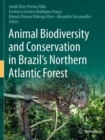 Animal Biodiversity and Conservation in Brazil's Northern Atlantic Forest - Book