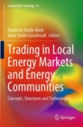 Trading in Local Energy Markets and Energy Communities : Concepts, Structures and Technologies - Book