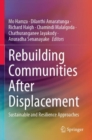 Rebuilding Communities After Displacement : Sustainable and Resilience Approaches - Book