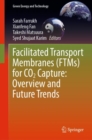 Facilitated Transport Membranes (FTMs) for CO2 Capture: Overview and Future Trends - eBook