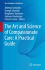 The Art and Science of Compassionate Care: A Practical Guide - Book