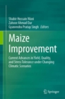 Maize Improvement : Current Advances in Yield, Quality, and Stress Tolerance under Changing Climatic Scenarios - eBook
